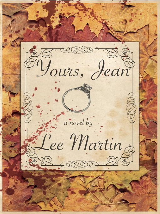 Title details for Yours, Jean by Lee Martin - Available